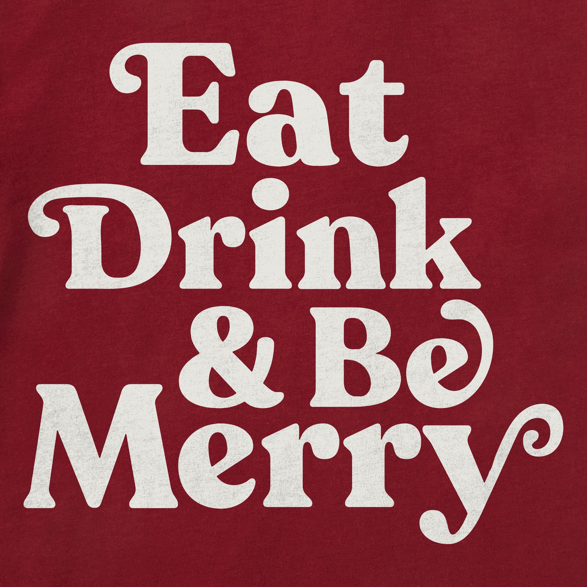 Men's Simple Eat Drink and Be Merry Long Sleeve Crusher Tee product image 2