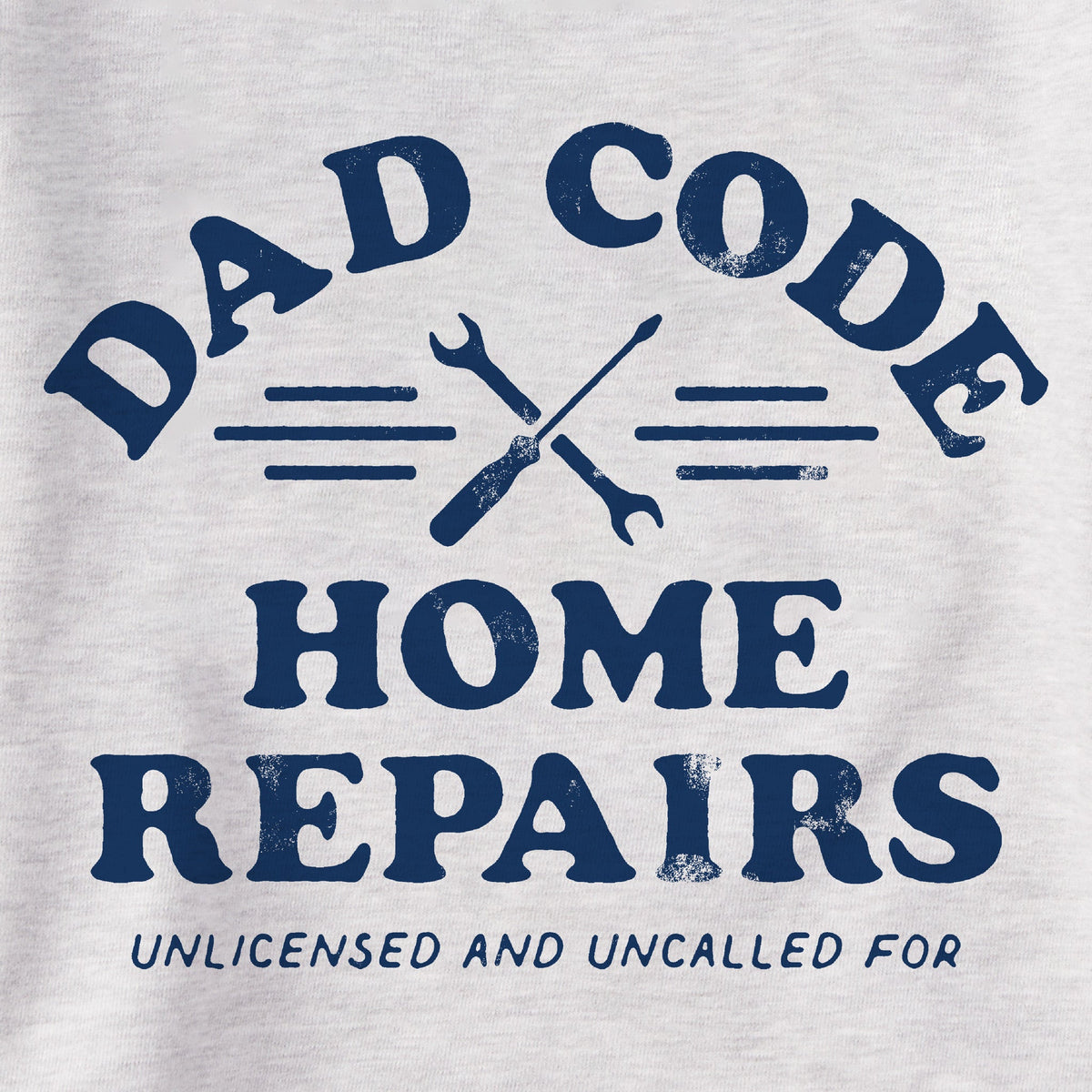 Men's Dad Code Home Repairs Simply True Fleece Crew