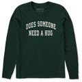 Women's Does Someone Need a Hug Arch Long Sleeve Crusher Tee product image 1