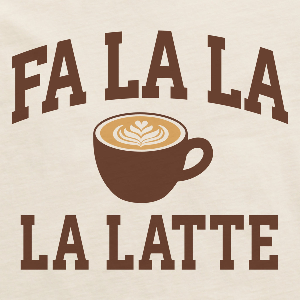 Women's Fa La La La Latte Arch Short Sleeve Crusher Tee